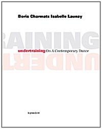 Undertraining - On A Contemporary Dance (Paperback)
