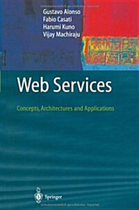 Web Services: Concepts, Architectures and Applications (Paperback)