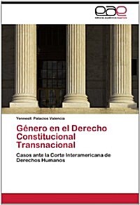 Genero En El Derecho Constitucional Transnacional (Paperback)