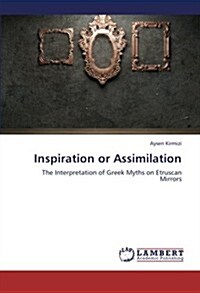 Inspiration or Assimilation (Paperback)