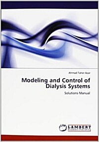 Modeling and Control of Dialysis Systems (Paperback)