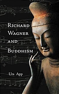 Richard Wagner and Buddhism (Paperback)