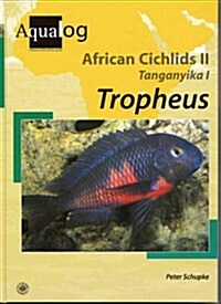 Aqualog: African Cichlids II, Tanganyika I Tropheus (Hardcover)