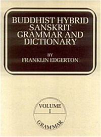 Buddhist Hybrid Sanskrit Grammar and Dictionary (Vol. 1: Grammar; Vol. 2: Dictionary) (Hardcover)