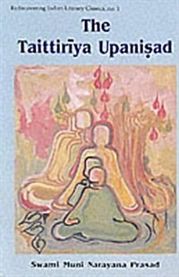 The Taittiriya Upanishad (Rediscovering Indian Literary Classics) (English and Sanskrit Edition) (Paperback)