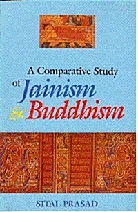 A Comparative Study of Jainism and Buddhism (Paperback)