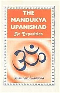 The Mandukya Upanishad: An Exposition (Paperback)