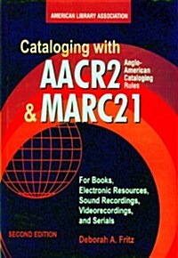 Cataloging with AACR2 and MARC21 (Hardcover)