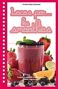 Locos por... los smoothies (Spanish Edition) (Spiral-bound)