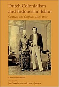 Dutch Colonialism and Indonesian Islam (Paperback)