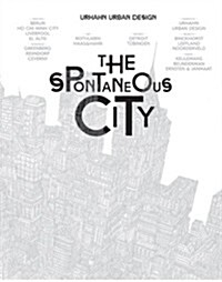 The Spontaneous City (Paperback)