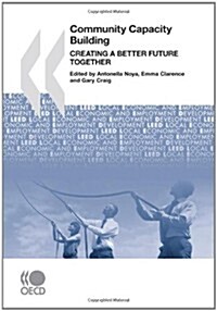 Local Economic and Employment Development (Leed) Community Capacity Building: Creating a Better Future Together (Paperback)
