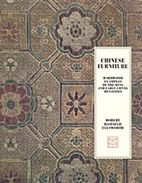 Chinese Furniture (Hardwood Examples of the Ming and Early Ching Dynasty) (Hardcover)