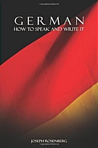 German: How to Speak and Write It (Paperback)