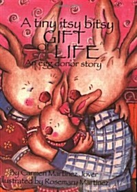 A Tiny Itsy Bitsy Gift of Life, an Egg Donor Story (Paperback)