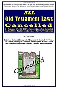 All Old Testament Laws Cancelled (Paperback)