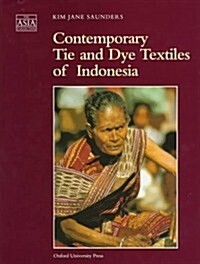 Contemporary Tie and Dye Textiles of Indonesia (Hardcover, 1ST)
