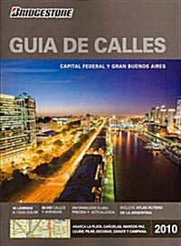 Buenos Aires: Guia de calles Bridgestone 2010 (Spanish Edition) (Paperback, 2010)