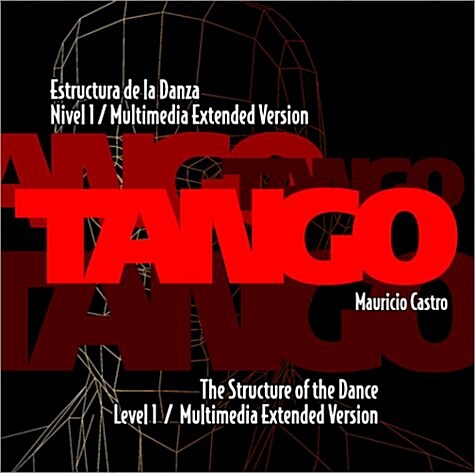 Tango : The Structure of the Dance level 1/ Multimedia Extended Version (CD-ROM)