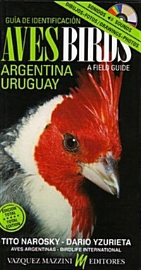 Birds of Argentina & Uruguay: A Field Guide / Guia para la identificacion de las aves de Argentina-Uruguay (Paperback, English/Spanish bilingual edition)