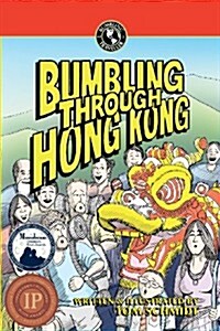 Bumbling Through Hong Kong (Paperback)