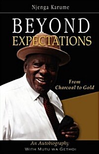 Beyond Expectations. from Charcoal to Gold (Paperback)