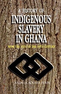 History of Indigenous Slavery In, a (P) (Paperback)