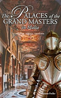 The Palaces of the Grand Masters in Malta (Paperback)