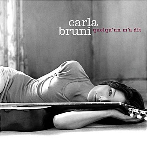 Carla Bruni - Quelquun Ma Dit