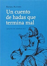 Un cuento de hadas que termina mal (Paperback )