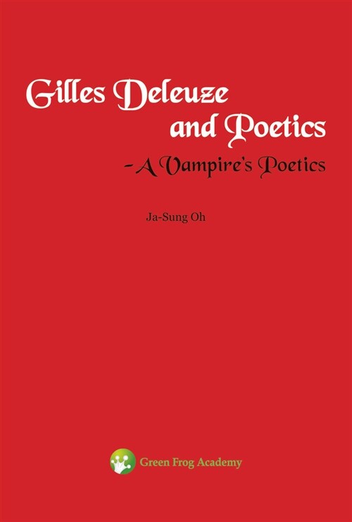 Gilles Deleuze and Poetics: A Vampires Poetics