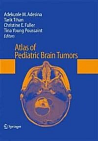 Atlas of Pediatric Brain Tumors (Hardcover)