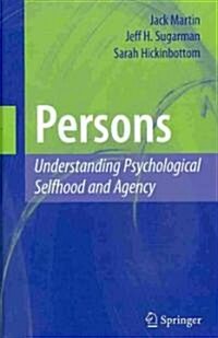 Persons: Understanding Psychological Selfhood and Agency (Hardcover)