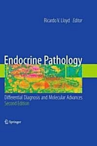 Endocrine Pathology:: Differential Diagnosis and Molecular Advances (Hardcover, 2, 2010)