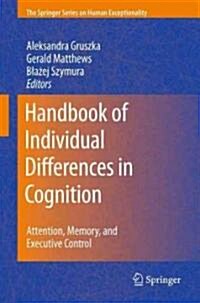 Handbook of Individual Differences in Cognition: Attention, Memory, and Executive Control (Hardcover)
