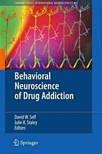 Behavioral Neuroscience of Drug Addiction (Hardcover)