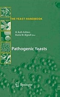 Pathogenic Yeasts (Hardcover, 2010)