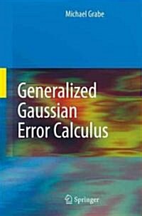 Generalized Gaussian Error Calculus (Hardcover)