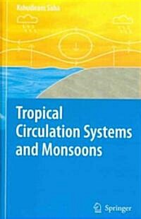 Tropical Circulation Systems and Monsoons (Hardcover)