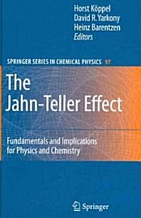 The Jahn-Teller Effect: Fundamentals and Implications for Physics and Chemistry (Hardcover, 2010)