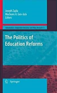 The Politics of Education Reforms (Hardcover)