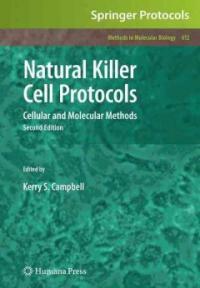 Natural killer cell protocols : cellular and molecular methods 2nd ed
