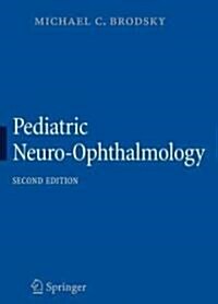 Pediatric Neuro-Ophthalmology (Hardcover, 2, 2010)