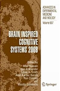 Brain Inspired Cognitive Systems (Hardcover, 2008)