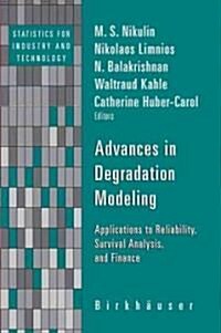 Advances in Degradation Modeling: Applications to Reliability, Survival Analysis, and Finance (Hardcover)