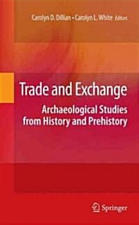 Trade and Exchange: Archaeological Studies from History and Prehistory (Hardcover)