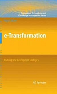e-Transformation: Enabling New Development Strategies (Hardcover)