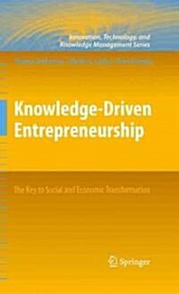 Knowledge-Driven Entrepreneurship: The Key to Social and Economic Transformation (Hardcover)