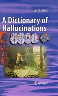 A Dictionary of Hallucinations (Hardcover, 2010)