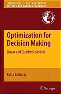 Optimization for Decision Making: Linear and Quadratic Models (Hardcover, 2010)